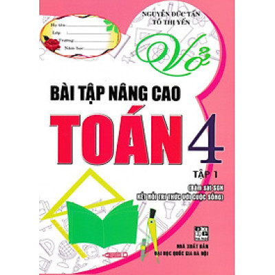 Vở Bài Tập Nâng Cao Toán 4 Tập 1 (Bám Sát SGK Kết Nối Tri Thức Với Cuộc Sống)_HA