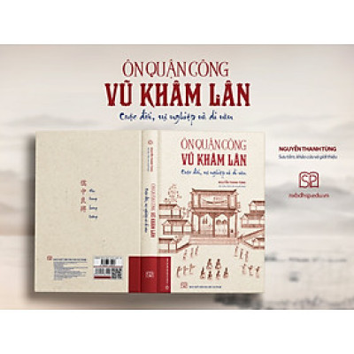 Ôn Quận Công Vũ Khâm Lân - Cuộc đời, sự nghiệp và di văn (Bìa mềm)
