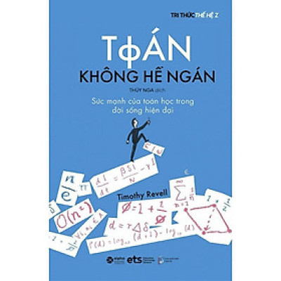 [Einstetin Books] Toán Không Hề Ngán - Sức Mạnh Của Toán Học Trong Đời Sống Hiện Đại