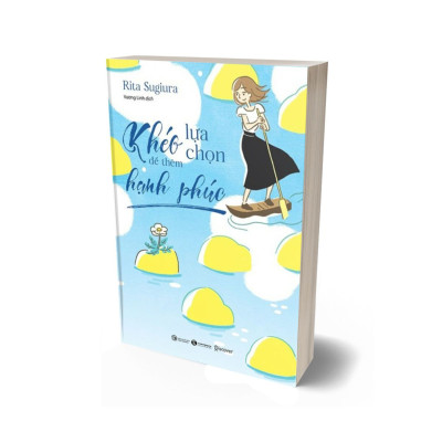 Khéo Lựa Chọn Để Thêm Hạnh Phúc