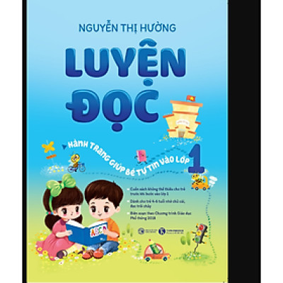 Luyện đọc - Hành trang giúp bé tự tin vào lớp 1