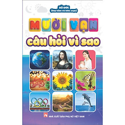 Sách Mười vạn câu hỏi vì sao - (Bìa 129) - NDBooks