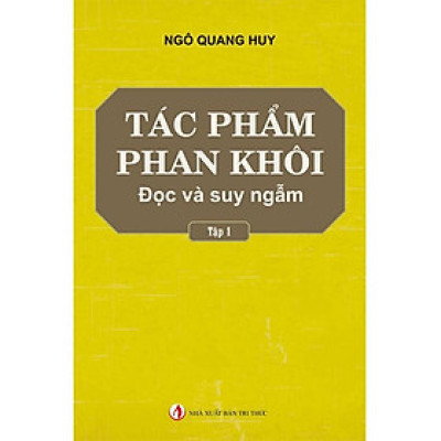 Sách Tác Phẩm Phan Khôi - Đọc Và Suy Ngẫm (Tập 1)