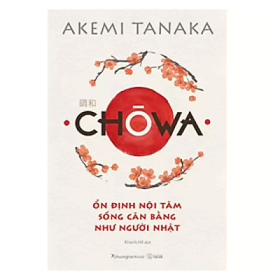 Chòwa - Ổn Định Nội Tâm Sống Cân Bằng Như Người Nhật (PNB)