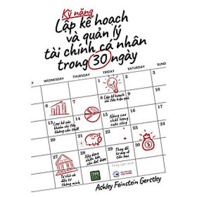 Sách - Kỹ Năng Lập Kế Hoạch Và Quản Lý Tài Chính Cá Nhân Trong 30 Ngày - Ashley Feinstein Gerstley - 1980 Books