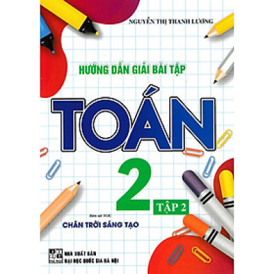 Hướng Dẫn Giải Bài Tập Toán 2 - Tập 2 (Bám Sát SGK Chân Trời Sáng Tạo) _HA