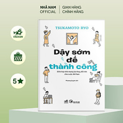 Sách - Dậy sớm để thành công (33 bí kíp nhỏ mang lại thay đổi lớn cho cuộc đời bạn) (Nhã Nam Official)