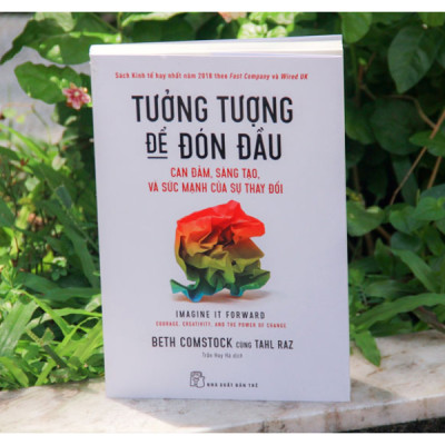 Tưởng Tượng Để Đón Đầu - Can Đảm, Sáng Tạo, Và Sức Mạnh Của Sự Thay Đổi