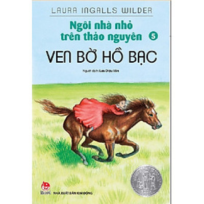 Ngôi nhà nhỏ trên thảo nguyên - Tập 5 - Ven bờ hồ bạc