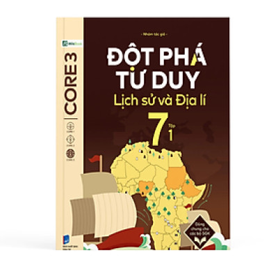 Đột phá tư duy Lịch sử và Địa lí 7 - Dùng chung cho các bộ SGK - Nhiều tác giả - Nhà xuất bản Dân Trí - WinBooks