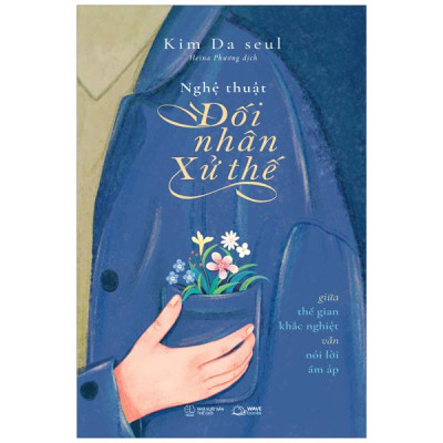 Nghệ Thuật Đối Nhân Xử Thế