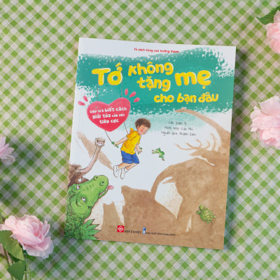 Sách - Tớ không tặng mẹ cho bạn đâu cho bé 3-9 tuổi - Đinh Tị Books