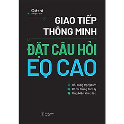 Giao Tiếp Thông Minh: Đặt Câu Hỏi EQ Cao
