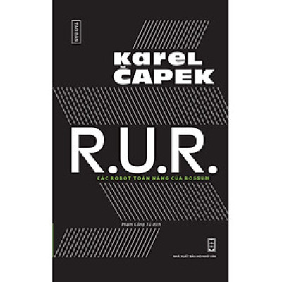R.U.R - Các robot toàn năng của Rossum