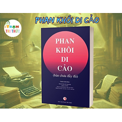 Phan Khôi di cảo - Nhiều tác giả - Nhà Xuất Bản Tri Thức