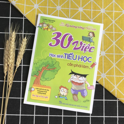 Sách: 30 Việc Học Sinh Tiểu Học Cần Phải Làm - TSTN