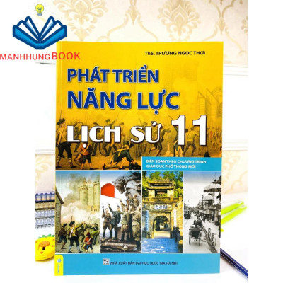 Sách - Phát Triển Năng Lực Lịch Sử 11 - Biên Soạn Theo Chương Trình GDPT Mới.