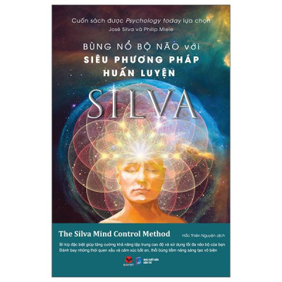 Sách - Bùng Nổ Bộ Não Với Siêu Phương Pháp Huấn Luyện Silva (Tái Bản 2025)