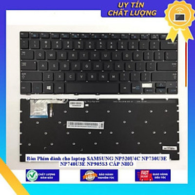 Bàn Phím dùng cho laptop SAMSUNG NP520U4C NP730U3E NP740U3E NP905S3 CÁP NHỎ  - MÀU ĐEN - KHÔNG ĐÈN - Hàng Nhập Khẩu New Seal