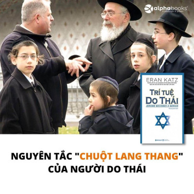 Trí Tuệ Do Thái - Những Phương Pháp Phát Triển Trí Tuệ Của Người Do Thái - Eran Katz (Tái Bản Mới Nhất)