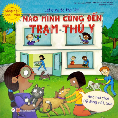 Let’S Go To The Vet - Nào Mình Cùng Đến Trạm Thú Y (Song Ngữ Anh - Việt)