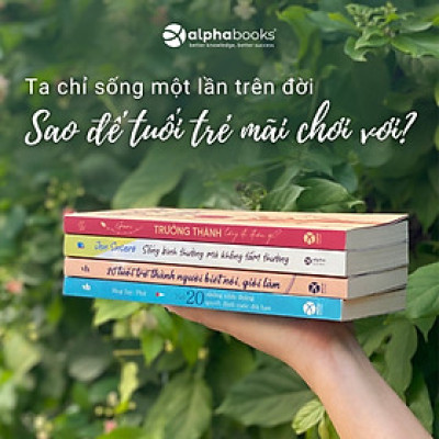 Combo: 20 Tuổi Trở Thành Người Biết Nói Giỏi Làm + Trưởng Thành Lấy Đi Điều Gì + Sống Bình Thường Mà Không Tầm Thường + Tuổi 20: Những Năm Tháng Quyết Định Cuộc Đời Bạn