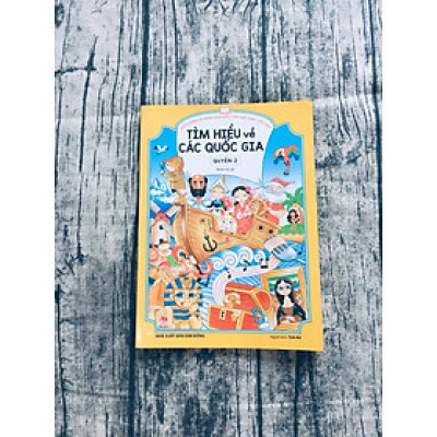 TÌM HIỂU VỀ CÁC QUỐC GIA - QUYỂN 2