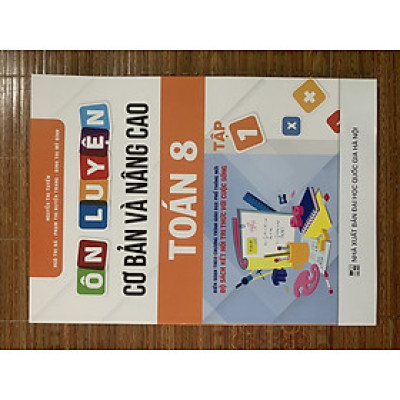 Ôn luyện cơ bản và nâng cao toán 8 tập 1( kết nối với tri thức cs)