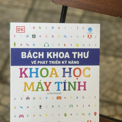 Bộ sách BÁCH KHOA THƯ VỀ PHÁT TRIỂN KỸ NĂNG – KHOA HỌC MÁY TÍNH– Tủ sách DK – Đinh Tị Books – Bìa mềm in màu toàn bộ
