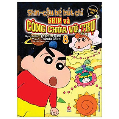 Shin - Cậu Bé Bút Chì - Truyện Dài - Tập 8 - Shin Và Công Chúa Vũ Trụ (Tái Bản 2024)