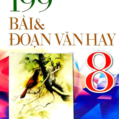 199 Bài Và Đoạn Văn Hay 8