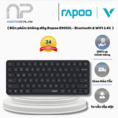 [ Hàng Chính Hãng ] Bàn phím không dây Rapoo E9050L - Bluetooth & WIFI 2.4G - dùng cho Windows & Mac - BH 24 tháng