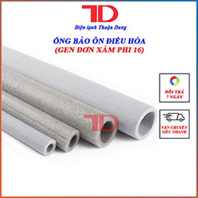 Ống bảo ôn ĐƠN XÁM lắp điều hòa máy lạnh PHI 16 hàng nhập khẩu - Điện Lạnh Thuận Dung