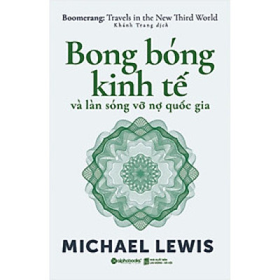 Sách - Bong bóng kinh tế và làn sóng vỡ nợ quốc gia
