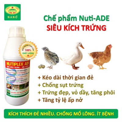 Siêu Kích Trứng cho gà, vịt, cút đẻ NUTIPLEX ADE. Kéo dài chu kỳ đẻ. Trứng đẹp, vỏ dầy, tăng phôi, tăng tỷ lệ ấp nở