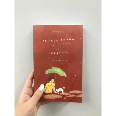 Sách - Trưởng Thành Là Khi Nỗi Buồn Cũng Có Deadline - AZ Việt Nam