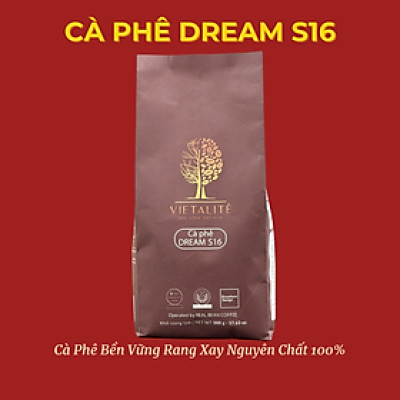 Cà phê sỉ ngon pha quán - Dream S16 – Túi 500g – Dành Cho Quán Cà Phê – REAL BEAN COFFEE