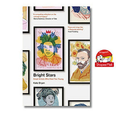 Sách - Bright Stars - Great Artists Who Died Too Young by Kate Bryan - Sách tiếng anh
