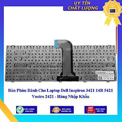 Bàn Phím dùng cho Laptop Dell Inspiron 3421 14R 5421 Vostro 2421 - Hàng Nhập Khẩu New Seal