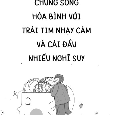 Một Trái Tim Nhạy Cảm, Một Cái Đầu Nghĩ Nhiều
