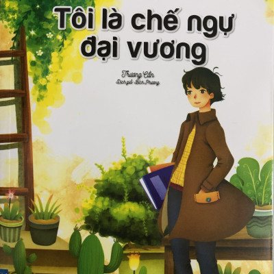 Nhật ký trưởng thành của những đứa trẻ ngoan - hai cuốn Cha mẹ không phải người đầy tớ của tôi và Tôi là chế ngự đại vương
