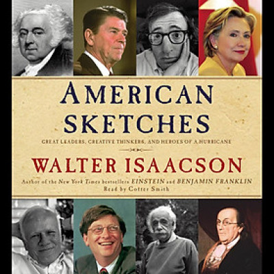 Sách Ngoại Văn - American Sketches: Great Leaders, Creative Thinkers, and Heroes of a Hurricane