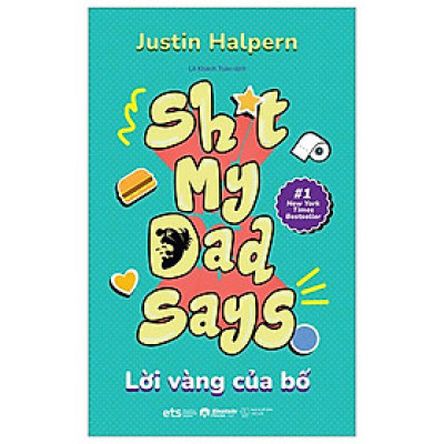Shit My Dad Says - Lời Vàng Của Bố (Tái Bản 2024)