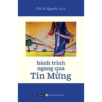 HÀNH TRÌNH NGANG QUA TIN MỪNG 