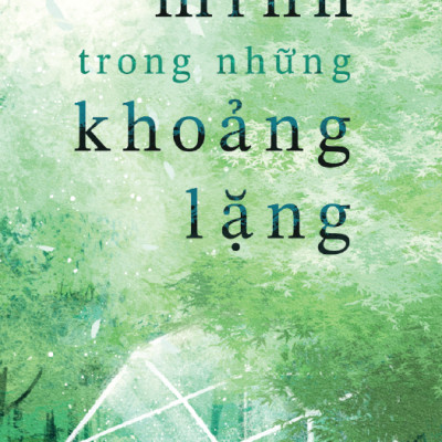 Sách - Yêu Mình Trong Những Khoảng Lặng