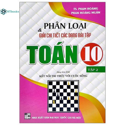 Combo 2 cuốn Phân loại và giải chi tiết các dạng bài tập Toán 10 tập 1 + tập 2 - Kết Nối