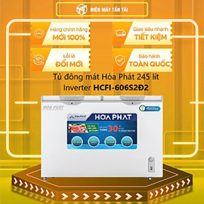 TỦ ĐÔNG MÁT INVERTER HÒA PHÁT 245 LÍT HCFI-606S2Đ2 ĐỒNG (R600A) (HÀNG CHÍNH HÃNG) (CHỈ GIAO HCM)