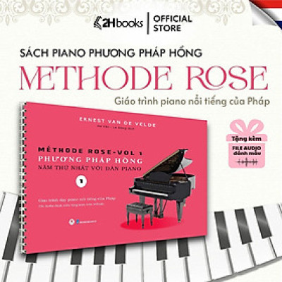 Sách - Méthode Rose - Phương Pháp Hồng - Năm Thứ Nhất Với Đàn Piano - Huy Hoàng Bookstore