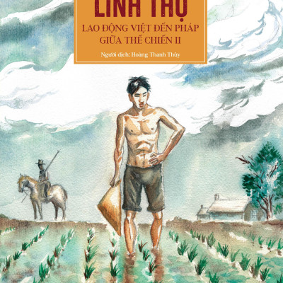 Sách - Kí Ức Kiều Bào - Lính Thợ - Lao Động Việt Đến Pháp Giữa Thế Chiến II