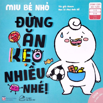 Sách Ehon Miu Bé Nhỏ Phần 2 Tiếng Việt - Đừng Ăn Kẹo Nhiều Nhé
